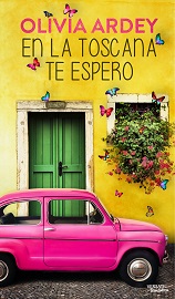Libro "En la Toscana te espero" de la autora Olivia Ardey